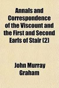Produktbild: Annals and Correspondence of the Viscount and the First and Second Earls of Stair (2)