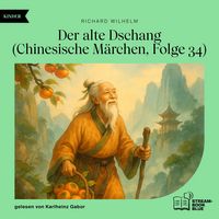 Produktbild: Der alte Dschang (Chinesische M&auml;rchen, Folge 34)
