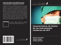 Produktbild: Caracter&iacute;sticas de dise&ntilde;o de los instrumentos rotatorios de NiTi