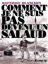 Produktbild: Comment je ne suis pas devenu un salaud
