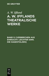 Produktbild: [Verbrechen aus Ehrsucht. Leichter Sinn. Die Hagestolzen]