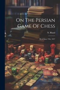 Produktbild: On The Persian Game Of Chess: Read June 19th, 1847