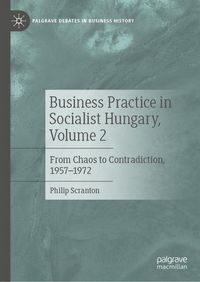 Produktbild: Business Practice in Socialist Hungary, Volume 2