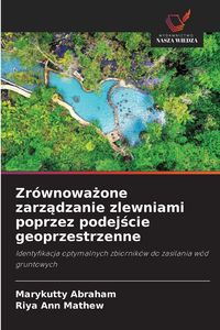 Produktbild: Zr&oacute;wnowa&iquest;one zarz&iquest;dzanie zlewniami poprzez podej&iquest;cie geoprzestrzenne