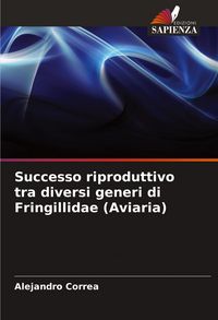 Produktbild: Successo riproduttivo tra diversi generi di Fringillidae (Aviaria)