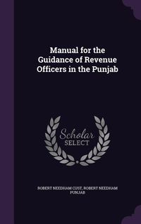 Produktbild: Manual for the Guidance of Revenue Officers in the Punjab