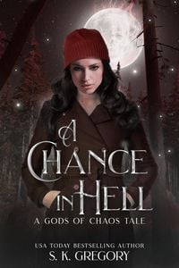 Produktbild: A Chance in Hell: A Gods of Chaos Tale