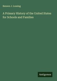 Produktbild: A Primary History of the United States for Schools and Families
