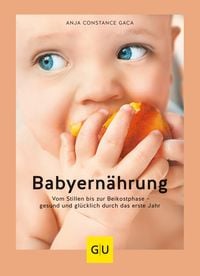 Babyernährung von Anja Constance Gaca