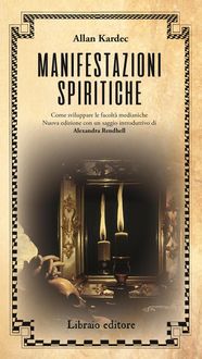 Produktbild: Manifestazioni spiritiche. Come sviluppare le facolt&agrave; medianiche