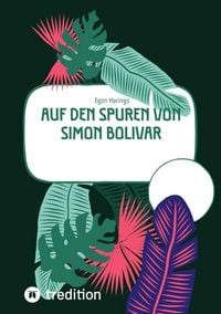 Produktbild: Auf den Spuren von Simon Bolivar