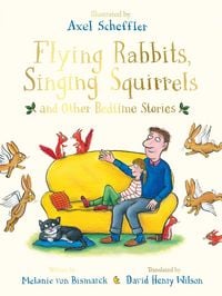 Produktbild: Flying Rabbits, Singing Squirrels and Other Bedtime Stories