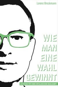 Produktbild: Wie man eine Wahl gewinnt