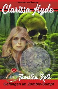 Produktbild: Clarissa Hyde: Band 27 - Gefangen im Zombie-Sumpf, Teil 2