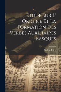 Produktbild: Etude sur L' Origine et la Formation des Verbes Auxiliaires Basques