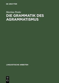Produktbild: Die Grammatik des Agrammatismus