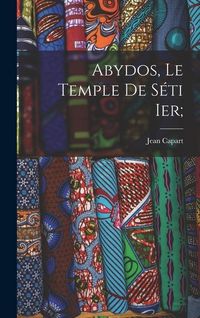 Produktbild: Abydos, le temple de S&eacute;ti Ier;