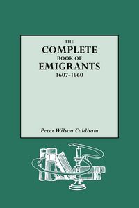 Produktbild: Complete Book of Emigrants, 1607-1660