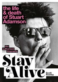 Produktbild: Stay Alive: The Life and Death of Stuart Adamson