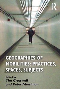 Produktbild: Geographies of Mobilities: Practices, Spaces, Subjects