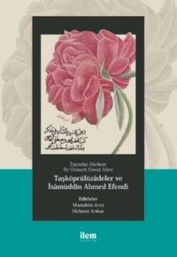 Produktbild: Tasradan Merkeze Bir Osmanli Ulema Ailesi - Task&ouml;pr&uuml;l&uuml;zadeler ve isam&uuml;ddin Ahmed Efendi