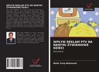 Produktbild: Wp&iquest;yw Reklam Ptv Na Nawyki &iquest;ywieniowe Dzieci