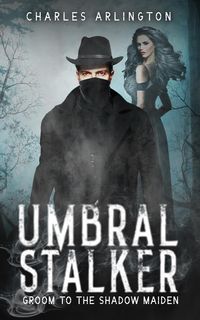 Produktbild: Umbral Stalker: Groom to the Shadow Maiden