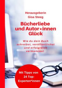 Produktbild: B&uuml;cherliebe und Autor*innenGl&uuml;ck