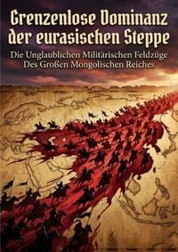 Produktbild: Grenzenlose Dominanz der eurasischen Steppe