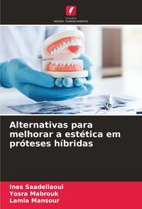 Produktbild: Alternativas para melhorar a est&eacute;tica em pr&oacute;teses h&iacute;bridas