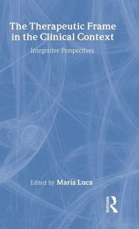 Produktbild: The Therapeutic Frame in the Clinical Context