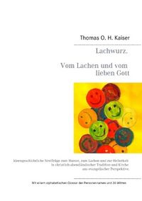 Produktbild: Kaiser, T: Lachwurz. Vom Lachen und vom lieben Gott.