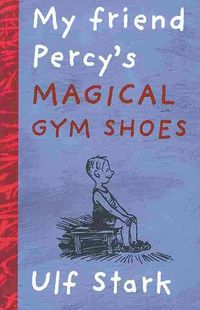 Produktbild: Stark, U: My Friend Percy's Magical Gym Shoes