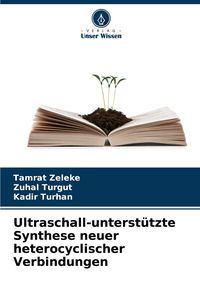 Produktbild: Ultraschall-unterst&uuml;tzte Synthese neuer heterocyclischer Verbindungen