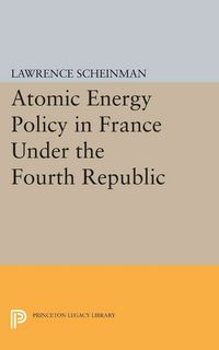 Produktbild: Atomic Energy Policy in France Under the Fourth Republic