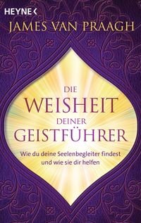 Produktbild: Die Weisheit deiner Geistf&uuml;hrer