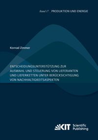 Produktbild: Entscheidungsunterst&uuml;tzung zur Auswahl und Steuerung von Lieferanten und Lieferketten unter Ber&uuml;cksichtigung von Nachhaltigkeitsaspekten