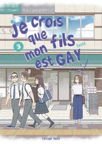 Produktbild: Je crois que mon fils est gay. Tome 3
