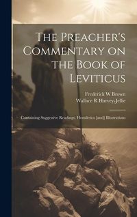 Produktbild: The Preacher's Commentary on the Book of Leviticus: Containing Suggestive Readings, Homiletics [and] Illustrations