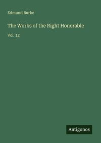 Produktbild: The Works of the Right Honorable