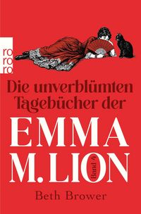 Produktbild: Die unverbl&uuml;mten Tageb&uuml;cher der Emma M. Lion