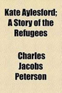 Produktbild: Kate Aylesford; A Story of the Refugees