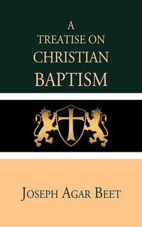 Produktbild: A Treatise on Christian Baptism