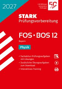Produktbild: STARK Physik 12. Klasse - Abitur FOS/BOS 2027 Bayern - Pr&uuml;fungsvorbereitung