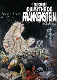 Produktbild: Pacush Blues tome 9 : neuvaine : relecture du mythe de frankenstein
