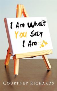 Produktbild: I Am What You Say I Am