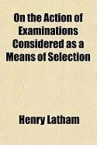 Produktbild: On the Action of Examinations Considered as a Means of Selection