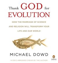 Produktbild: Thank God for Evolution: How the Marriage of Science and Religion Will Transform Your Life and Our World