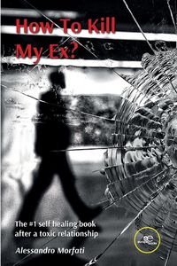 Produktbild: How To Kill My Ex?