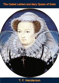 Produktbild: Casket Letters and Mary Queen of Scots